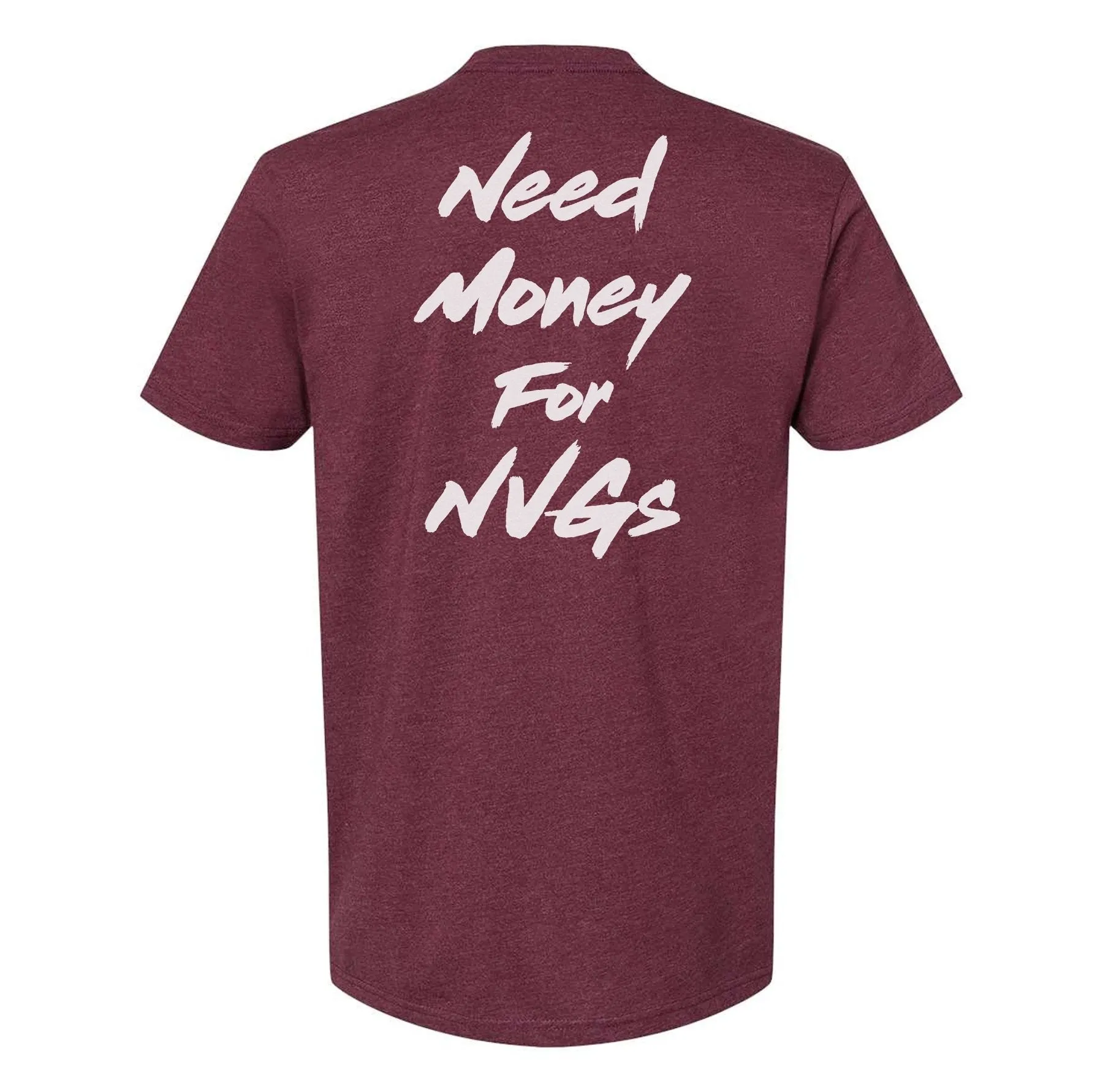 Need Money For NVGs Tee