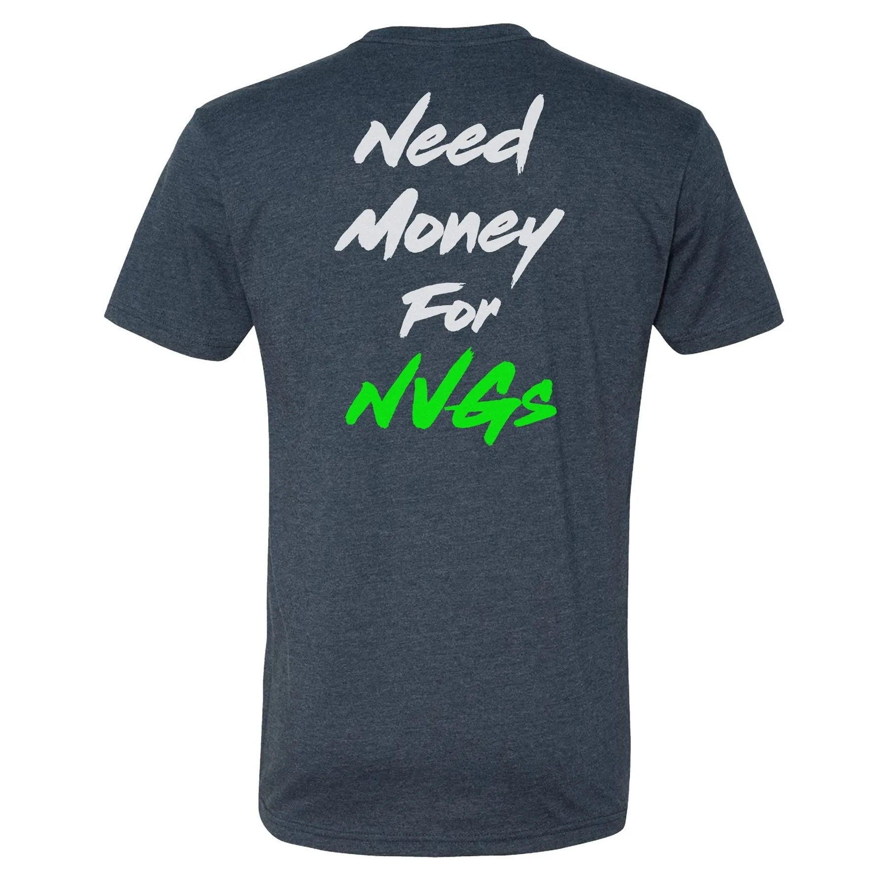 Need Money For NVGs Tee