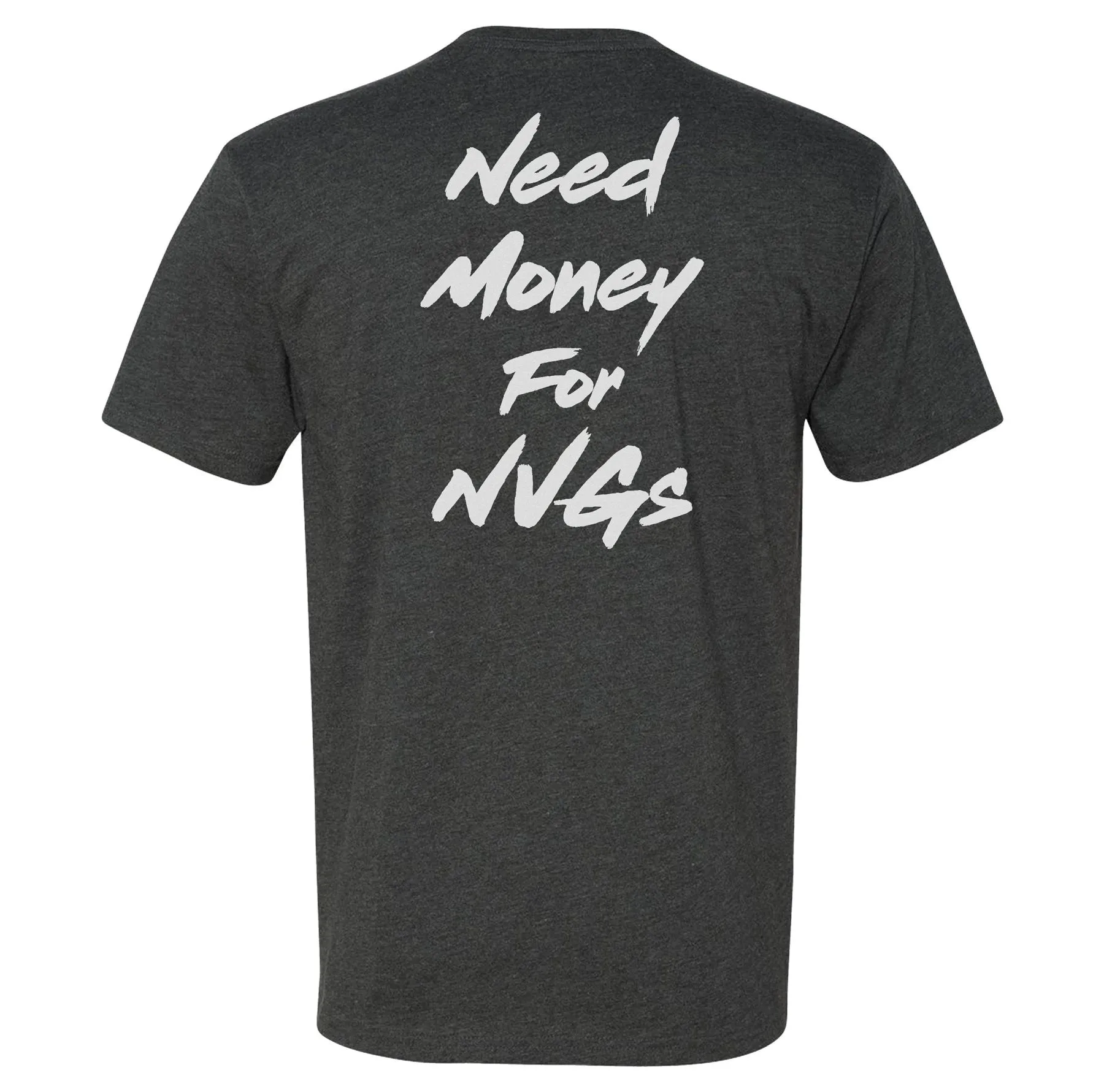 Need Money For NVGs Tee