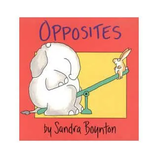 Opposites - Sandra Boynton