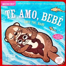 Te Amo, Bebe (Indestructibles)